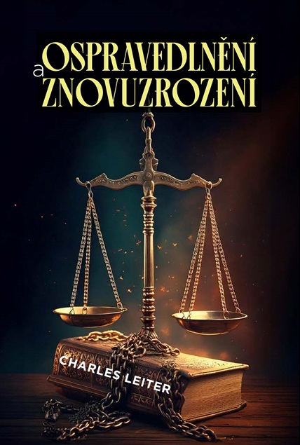 Ospravedlnění a znovuzrození - Charles Leiter -  E-kniha